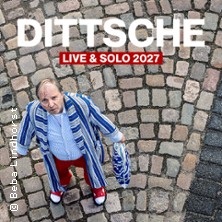 DITTSCHE - live & solo 2027 01.04.2027 Messe+Congress Centrum Halle Münsterland