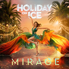 Holiday on Ice - MIRAGE 31.12.2026 Messe+Congress Centrum Halle Münsterland