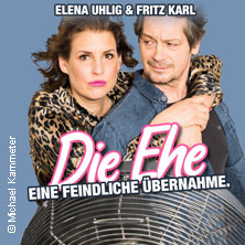 Elena Uhlig & Fritz Karl - Die Ehe - eine feindliche Übernahme 31.08.2026 Messe+Congress Centrum Halle Münsterland