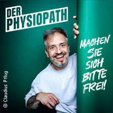 DER PHYSIOPATH - Machen Sie sich bitte frei! 06.11.2026 Stadthalle Rheda-Wiedenbrück