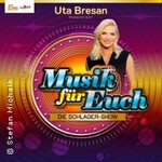 Musik für Euch - präsentiert von Uta Bresan