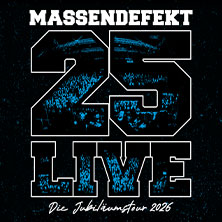 Massendefekt - 25 Live 28.11.2026 Sputnikhalle