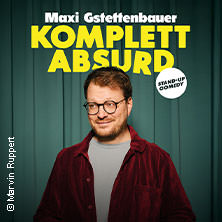 Maxi Gstettenbauer - KOMPLETT ABSURD 03.12.2026 Alter Schlachthof Soest