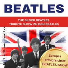 The Silver Beatles - Beatles Tribute Show 22.01.2027 Messe+Congress Centrum Halle Münsterland