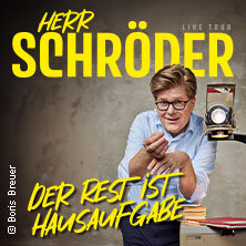 Herr Schröder - Der Rest ist Hausaufgabe 03.12.2026 Messe+Congress Centrum Halle Münsterland