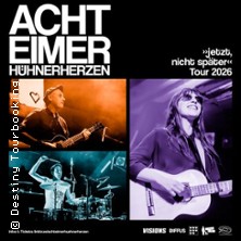 Acht Eimer Hühnerherzen - jetzt, nicht später - Tour 2026 19.09.2026 Gleis 22